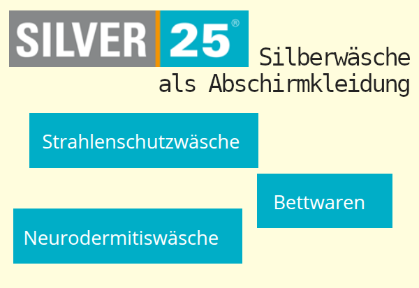Silver25 - Silberw&auml;sche als Abschirmkleidung gegen Strahlung