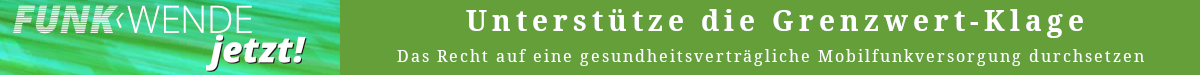 Funkwende - Unterst&uuml;tze die Grenzwert-Klage